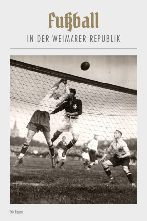 Buchcover Fußball in der Weimarer Republik